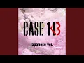 Download Lagu CASE 143 -Japanese version-