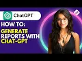 How to Generate Reports with ChatGPT