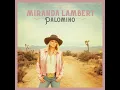 If I Was a Cowboy - Miranda Lambert
