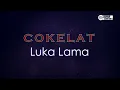 Download Lagu Cokelat - Luka Lama ( Karaoke Version )