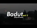 Download Lagu Badut pt:2 [slowed \u0026 reverb] raafvy