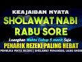 SHOLAWAT PENARIK REZEKI PALING DAHSYAT, Sholawat Nabi Muhammad SAW, SALAWAT JIBRIL PALING MERDU