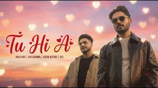 Valentine Day Special ❤️ Romantic Song " Tu Hi A "  Seera Buttar X Jack love