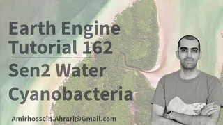Google Earth Engine Tutorial-162 Sentinel-2 Cyanobacteria Mapping and Monitoring using Python Xee