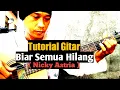(Tutorial Gitar) Biar Semua Hilang - Nicky Astria