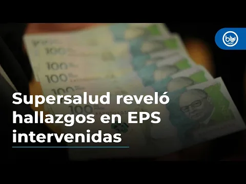 Download MP3 Unos 5 billones de pesos ocultos: supersalud reveló hallazgos en EPS intervenidas