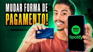 Como MUDAR A FORMA DE PAGAMENTO do SPOTIFY pelo CELULAR em 2026!