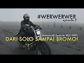 #WERWERWER - Riding ke Bromo