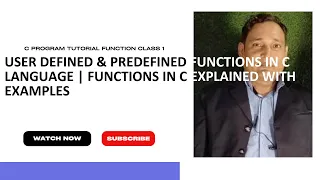 User Defined Predefined Functions in C Language Functions in C Explained with Examples
