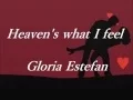 Download Lagu Heaven's what I feel -  Gloria Estefan
