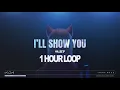 Lagu [1 HOUR] K/DA - I’LL SHOW YOU ft. TWICE, Bekuh BOOM, Annika Wells