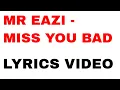 Download Lagu Mr Eazi   Miss you bad (Lyrics Video)