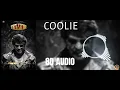 Lagu Coolie BGM |8D AUDIO 🎧| Rajini kanth|Aniruth|Lokesh kanagaraj|Thalaivar 171 #8daudio  #disco #coolie
