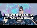 Download Lagu DJ DUGEM BEST BLOODLINE FYP PALING VIRAL TERBARU 2025 | DJ BLOODLINE - RYCKO RIA