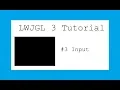 New LWJGL 3 3D Game Tutorial - Input