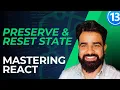 Mastering React State Management preserve and reset state series