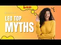 Exposed Debunking the Top Myths Leo Once and for All Top 10 Myths