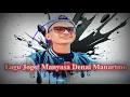 Download Lagu 𝐋𝐀𝐆𝐔 𝐉𝐎𝐆𝐄𝐓 𝐌𝐈𝐍𝐀𝐍𝐆 𝐌𝐀𝐍𝐘𝐀𝐒𝐀 𝐃𝐄𝐍𝐀𝐈 𝐌𝐀𝐍𝐀𝐑𝐈𝐌𝐎