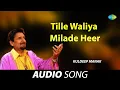 Download Lagu Tille Waliya Milade Heer | Kuldeep Manak | Old Punjabi Songs | Punjabi Songs 2022