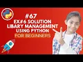 Exercise 6 Solution - Library Management Software in Python Python Tutorial