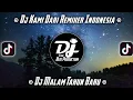 Download Lagu DJ KAMI DARI REMIXER INDONESIA - DJ MALAM TAHUN BARU 2022