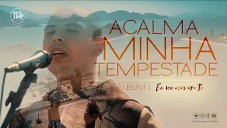 Download Acalma minha tempestade | CD Eu vou crer em Ti - (Clipe Oficial) Frei Gilson MP3