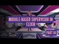 Module-Based Supervisor in Elixir Supervisor Part III