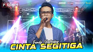 cinta segitiga fandy yesterday om poesaka live leminggir mojosari cakrawala audio