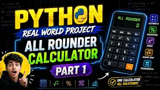 Python Real World Project All Rounder Calculator - Part 1