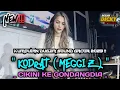 Download Lagu DJ KODRAT ( MEGGI Z ) X DJ CIKINI KE GONDANGDIA ❗❗- KUMPULAN DUGEM SOUND GACOR 2023