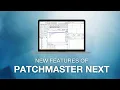 The new Features of PATCHMASTER NEXT