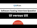 What is the difference between UI and UX Software Testing Interview Question