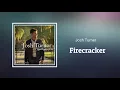 Josh Turner - Firecracker (Lyrics)
