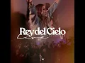 Rey Del Cielo (Live)