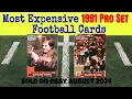1991 Pro Set Most Expensive eBay Sales Football Cards - August 2024