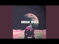 Download Lagu Dream Space (Sped Up)