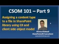 Assigning ContentType to file in SharePoint using C and client side object model CSOM101 - Part 9