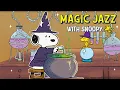 Download Lagu Magic Jazz Vibes with Snoopy 🔮 🌟 💫 | Relax, Study \u0026 Chill with Music