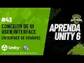 Aprenda Unity 6 - Conceito de UI