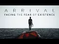 Download Lagu Arrival | Facing the Fear of Existence