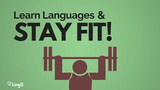 Learn Languages and Stay Fit!