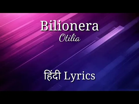 Download MP3 Bilionera song by Otilia || Bilionera song in Hindi Lyrics