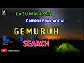 Download Lagu SEARCH - GEMURUH ( NADA RENDAH ) KARAOKE NO VOCAL | LOWER KEY