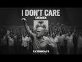 Lagu I DON’T CARE (Remix) [@fazobeats]