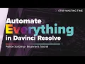 Automate EVERYTHING in Davinci Resolve - Python Tutorial for Beginners with AlexTheCreative