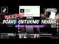 Download Lagu VIRAL DITIKTOK!! DJ DOAKU UNTUKMU SAYANG - WALI BAND || SOUND 𝙍𝙊𝙉𝙄𝙓 𝙍𝙀𝙑𝘼𝙈𝙋 - [ Akmal Remixer ]