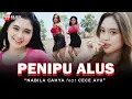 Download Lagu Nabila Cahya Ft. Cece Ayu - Penipu Alus (Official Music Video) | Sayangmu kok apus apus