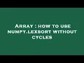 Array how to use numpy lexsort without cycles