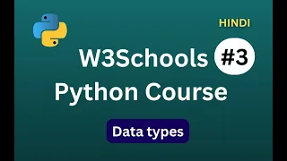 Python W3Schools Course for Beginners Data Types Hindi