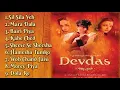 Devdas Movie All Songs | Jukebox Audio Album | SRK Aishwarya \u0026 Madhuri | Udith Kavita \u0026 Shreya |